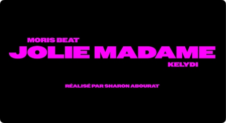 Moris Beat Feat. Kelydi - Jolie Madame - production Kourtrajmé Marseille